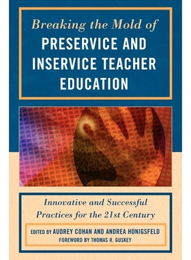 按需印刷Breaking the Mold of Preservice and Inservice Teacher Education[9781607095521]