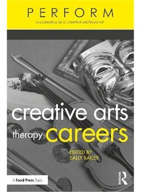 按需印刷Creative Arts Therapy Careers:Succeeding as a Creative Professional[9780367476533]