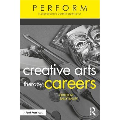 按需印刷Creative Arts Therapy Careers:Succeeding as a Creative Professional[9780367476533]