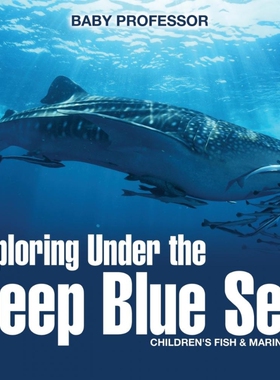 预订不退不换Exploring Under the Deep Blue Sea | Children's Fish & Marine Life
