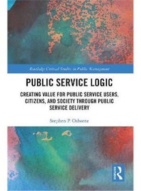 按需印刷 Public Service Logic:Creating Value for Public Serv