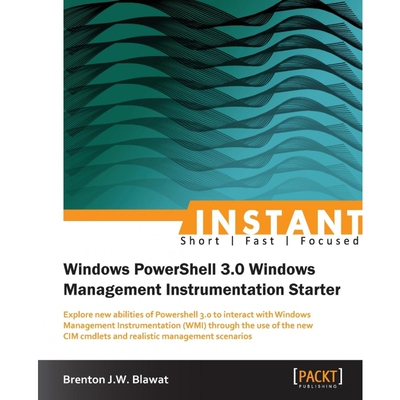 按需印刷Instant Windows Powershell 3.0 WMI Starter[9781849689625]