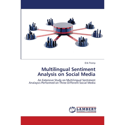按需印刷不退不换Multilingual Sentiment Analysis on Social Media[9783659135613]
