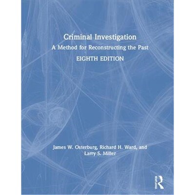 按需印刷不退不换Criminal Investigation:A Method for Reconstructing the Past[9781138903272]