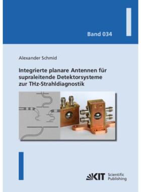 预订不退不换德语 Integrierte planare Antennen für supraleitende Detektorsysteme zur THz-Strahldiagno