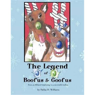 预订不退不换The Legend of Boofus & Goofus:From an Ill-fated Beginning to a Successful Ending