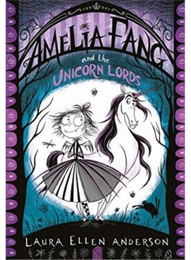 Amelia Fang and the Unicorn Lords (The