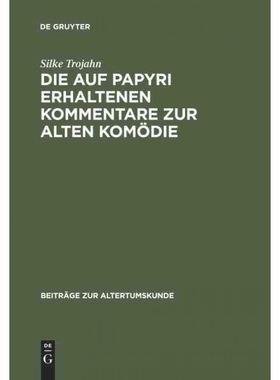 按需印刷DEG Die auf Papyri erhaltenen Kommentare zur Alten Kom?die[9783598777240]