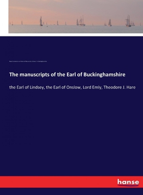 按需印刷不退不换The manuscripts of the Earl of Buckinghamshire[9783337191108]