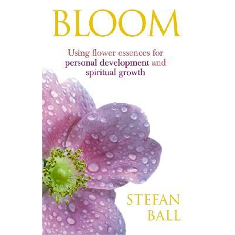 预订Bloom:Using flower essences for personal development and spiritual growth 书籍/杂志/报纸 原版其它 原图主图