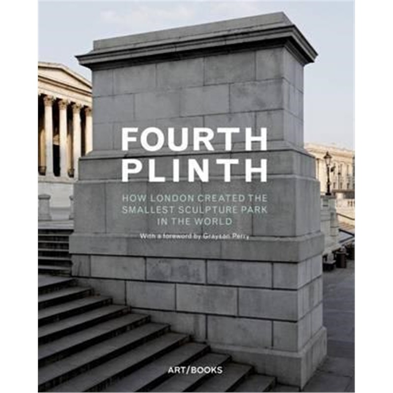 预订fourth plinth:how london created the smallest sculpture park