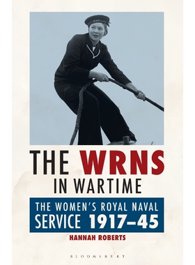 按需印刷The WRNS in WartimeThe Women s Royal Naval Service 1917-1945[9780755601981]