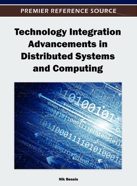 按需印刷不退不换Technology Integration Advancements in Distributed Systems and Computing[9781466609068]