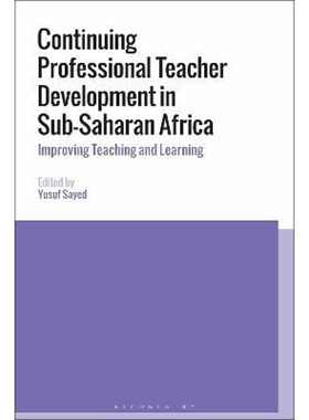按需印刷Continuing Professional Teacher Development in Sub-Saharan Africa[9781350131033]