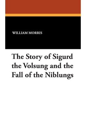 按需印刷The Story of Sigurd the Volsung and the Fall of the Niblungs[9781434416728]
