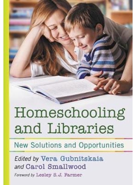 按需印刷不退不换Homeschooling and Libraries[9781476674902]