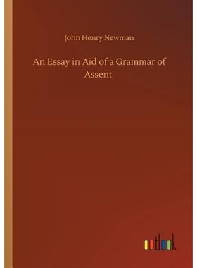 按需印刷An Essay in Aid of a Grammar of Assent[9783734047985]
