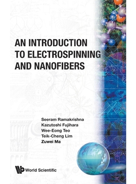 按需印刷An Introduction to Electrospinning and Nanofibers[9789812564153]