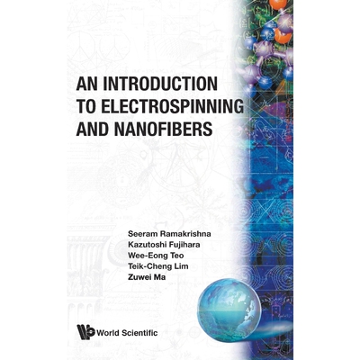 按需印刷不退不换An Introduction to Electrospinning and Nanofibers[9789812564153]
