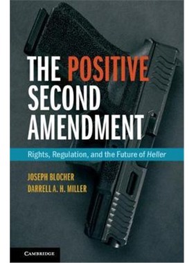 按需印刷The Positive Second Amendment:Rights, Regulation, and the Future of Heller[9781107158696]
