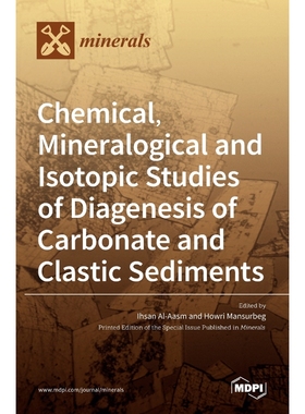 按需印刷Chemical, Mineralogical and Isotopic Studies of Diagenesis of Carbonate and Clastic Sediments[9783036500782]