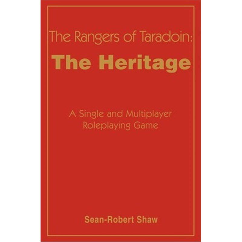 按需印刷不退不换The Rangers of Taradoin:The Heritage: A Single and Multiplayer Roleplaying Game[9780595227983]