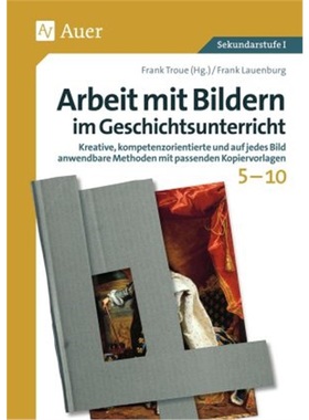 预订【德语】Arbeit mit Bildern im Geschichtsunterricht 5-10[9783403082163]