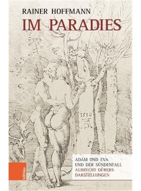 预订【德语】 Im Paradies:Adam und Eva und der Sündenfall - Albrecht Dürers Darstellungen