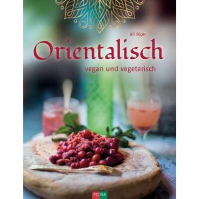预订【德语】 Orientalisch:vegan und vegetarisch