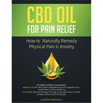 预订不退不换CBD Oil for Pain Relief:2 Manuscripts - How to Naturally Remedy Physical Pain & Anxiety