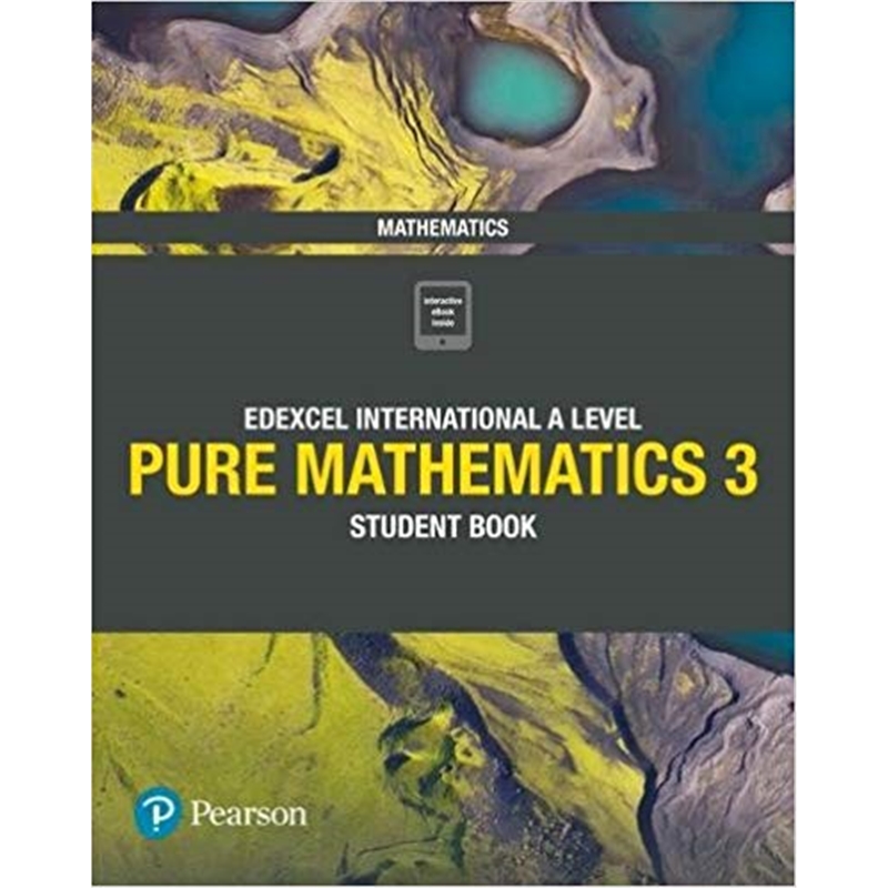 Pearson Edexcel International A Level/IAL Pure Mathematics 3 Student Book培生爱德思国际A级纯数学3学生用书