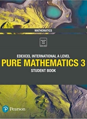 Pearson Edexcel International A Level/IAL Pure Mathematics 3 Student Book 培生爱德思国际A级纯数学3 学生用书
