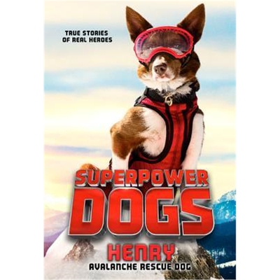 【外文书店】现货 超级救援狗亨利 Superpower Dogs: Henry: Avalanche Rescue 英文原版 青少年儿童英语励志读物