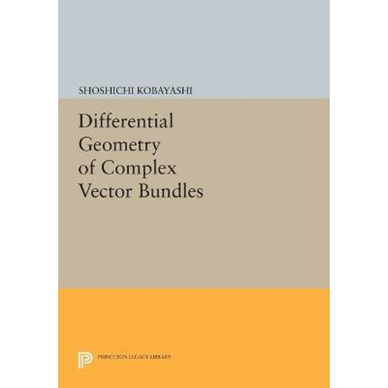 按需印刷Differential Geometry of Complex Vector Bundles[9780691603292]