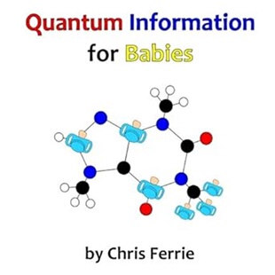 现货Quantum Information for Babies (Physics for Babies) (Volume 5)?[9781500746377]