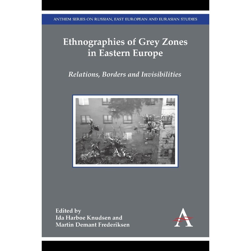 按需印刷不退不换Ethnographies of Grey Zones in Eastern Europe[9781783084135]