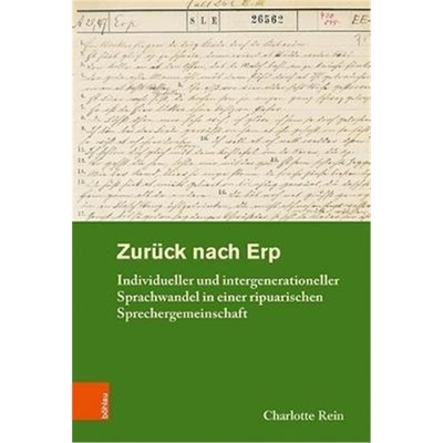 预订Zuruck nach Erp:Individueller und intergenerationeller Sprachwandel in einer ripuarischen Sprechergemeinschaft