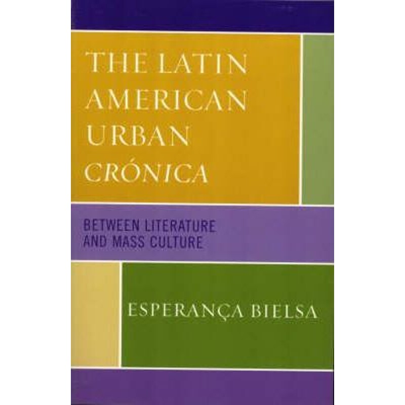 按需印刷不退不换The Latin American Urban Crónica[9780739113769]