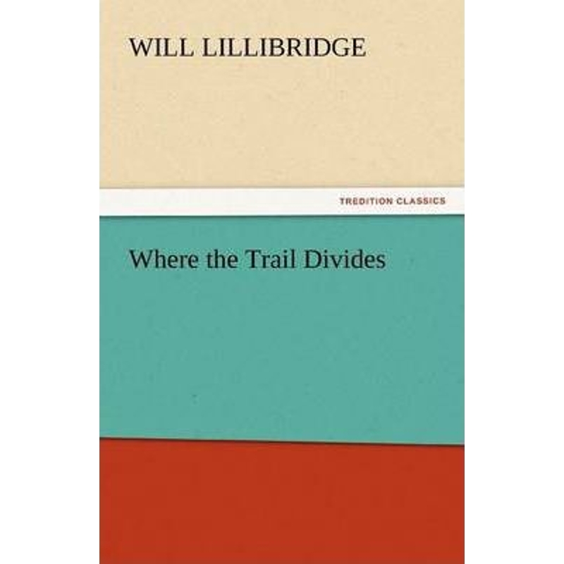 按需印刷Where the Trail Divides[9783842448438]