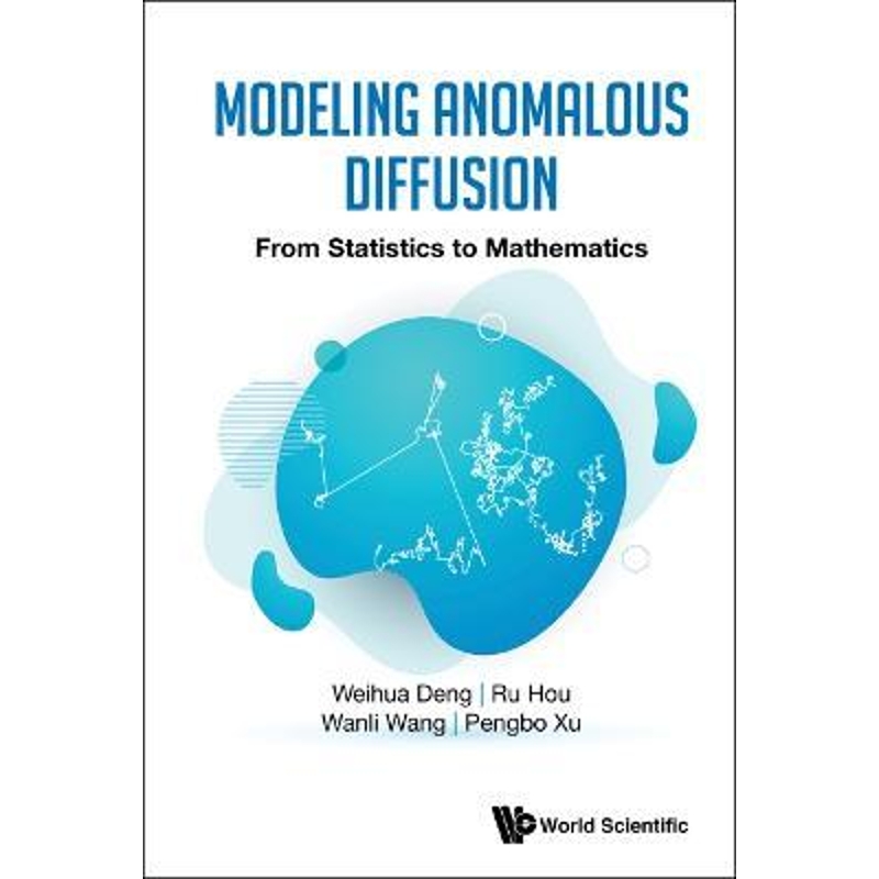按需印刷Modeling Anomalous Diffusion[9789811212994]