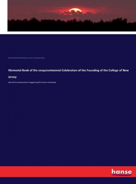 按需印刷不退不换Memorial Book of the sesquicentennial Celebration of the Founding of the College of New Jersey[978333717