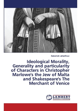 预订Ideological Morality, Generality and particularity of Characters in Christopher Marlowe's the Jew of