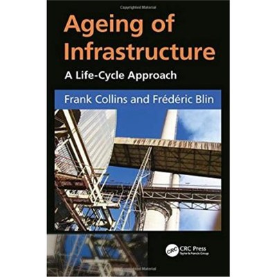 按需印刷Ageing of Infrastructure:A Life-Cycle Approach[9781466580855]