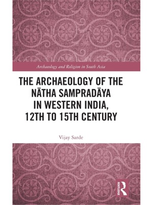 按需印刷不退不换TF The Archaeology of the N?tha Samprad?ya in Western India, 12th to 15th Century