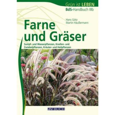 预订不退不换德语 Farne und Gräser:Sumpf- und Wasserpflanzen, Knollen- und Zwiebelpflanzen,
