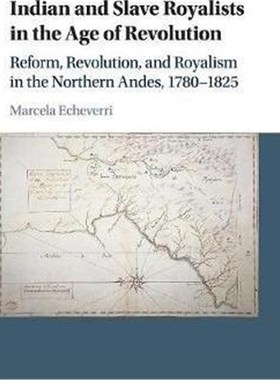 【按需印刷】 Indian and Slave Royalists in the Age of Revolu