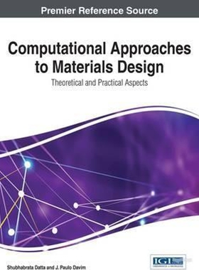 按需印刷不退不换Computational Approaches to Materials Design[9781522502906]
