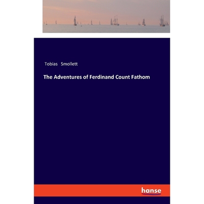 按需印刷The Adventures of Ferdinand Count Fathom[9783337503161]