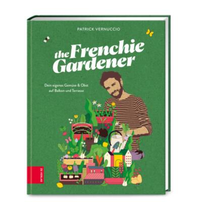 预订【德语】 The Frenchie Gardener:Dein eigenes Gemüse & Obst auf Balkon und Terrasse
