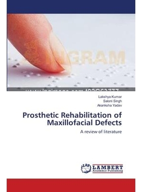 按需印刷Prosthetic Rehabilitation of Maxillofacial Defects[9783659001819]